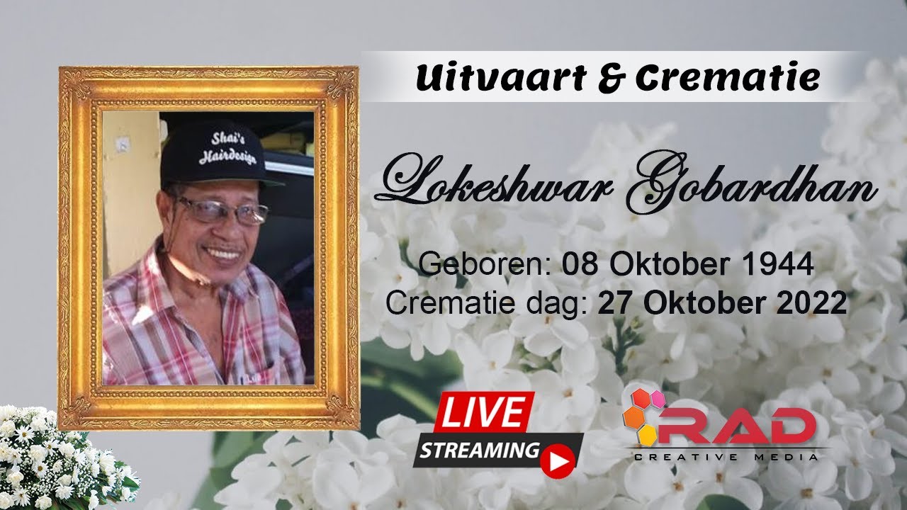 Live Streaming Uitvaart & Crematie: Lokeshwar Gobardhan