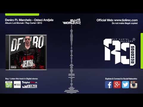 Deniro Ft Marchelo - Ostaci Andjela