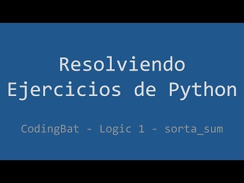 048 Ejercicio De Python Codingbat Logic 1 Sorta_sum