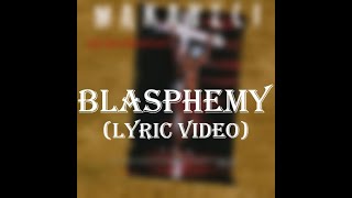 Makaveli - Blasphemy (Lyric Video)