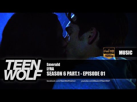 LYRA - Emerald | Teen Wolf 6x01 Music [HD]