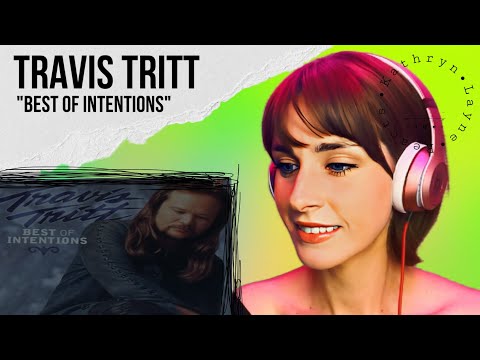 Travis Tritt - "Best of Intentions" REACTION