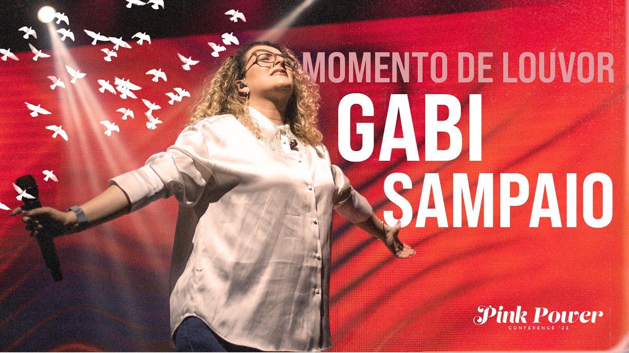 Gabi Sampaio | Momento de Louvor | PINK POWER CONFERENCE 2023
