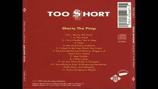 Too $hort - Shorty The Pimp - Extra Dangerous Thanks