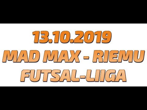 13.10.2019 Mad Max - Riemu Futsal-Liiga