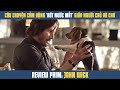 [Review Phim] Đây Là Chú Chó Mà Đến Cả THẦN CHẾT Cũng Không Dám Động Vào | John Wick