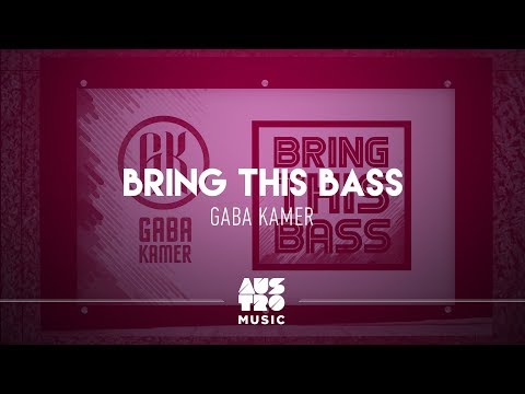 Gaba Kamer - Bring This Bass