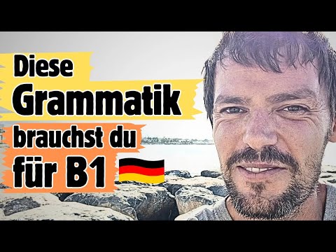 ÜBERBLICK: Diese Grammatik brauchst du für B1 | Deutsch lernen A2/B1