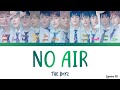 THE BOYZ (더보이즈) - 'No Air' Lyrics (Color Coded) Han/Rom/Eng
