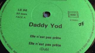 Daddy Yod & Tony Gad - Elle n'est pas Prete + Version - Sacodisc