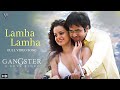 Lamha Lamha Official Video Gangster Emraan Hashmi Kangna Ranaut Pritam Bollywood Songs