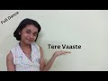 Tere Vaaste Full Dance