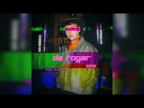 De Rogar - Quevedo, Bluefire |no salió|