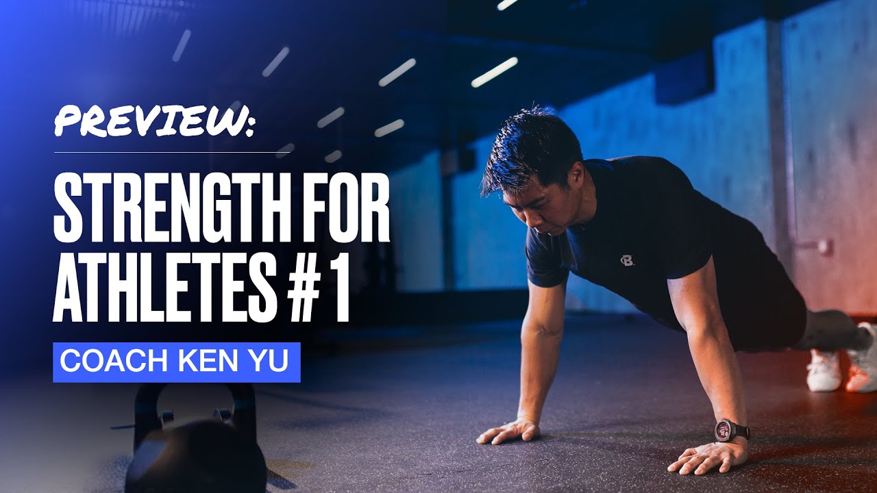 WORKOUT PREVIEW: Strength for Athletes #1 with Coach Ken Yu