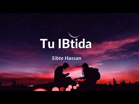 Tu Ibtida Ost lyrics | Muhabbat Gumshuda Meri | Singer: Sibte Hassan