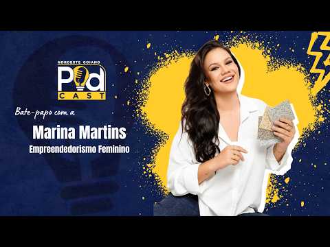 Bate-papo com a Marina Martins sobre Empreendedorismo Feminino. #183