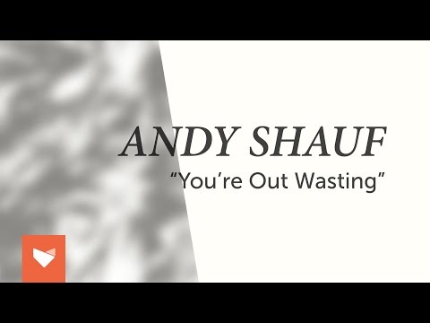 You're Out Wasting video