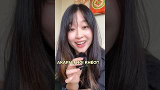 AKARI BỊ NÓI KHÉOOO