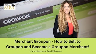 Merchant Groupon - How to Sell on Groupon and Become a Groupon Merchant