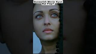 Guzaarish Movie क्यों Flop गई थी।#shorts