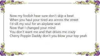 Cherry Poppin&#39; Daddies - When I Change Your Mind Lyrics