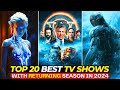 Top 20 Must-Watch TV SHOWS Returning In 2024 On Netflix, Amazon Prime & Apple TV+ | Best Series 2024