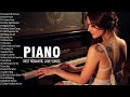 200 Most Beautiful Piano Melodies In History Best Relaxing Romantic Love Songs Of 70 S 80 S 90 S