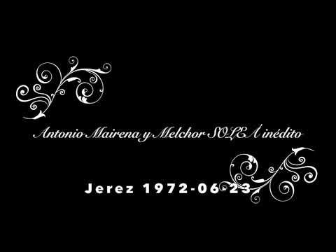 Antonio Mairena y Melchor de Marchena SOLEÁ inédito Jerez 1972