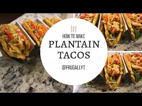 How to make: Plantain Tacos