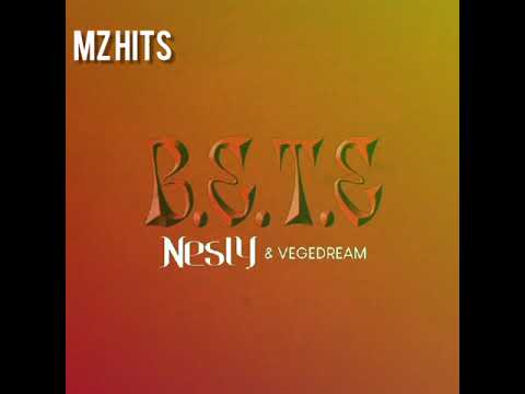 Nesly ft Vegedream B.E.T.E