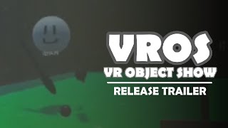 VR Object Show | Release Trailer