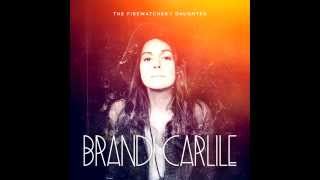 Brandi Carlile - Wherever is Your Heart   (The Firewatcher&#39;s Daughter)