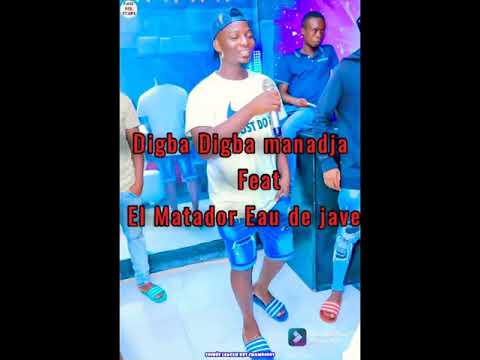 Digba Digba manadja feat El matador - Tchitchila