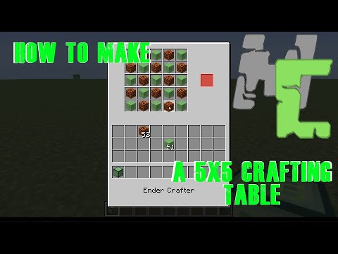 MCreator 5x5,7x7, or AnyxAny size Crafting Table.