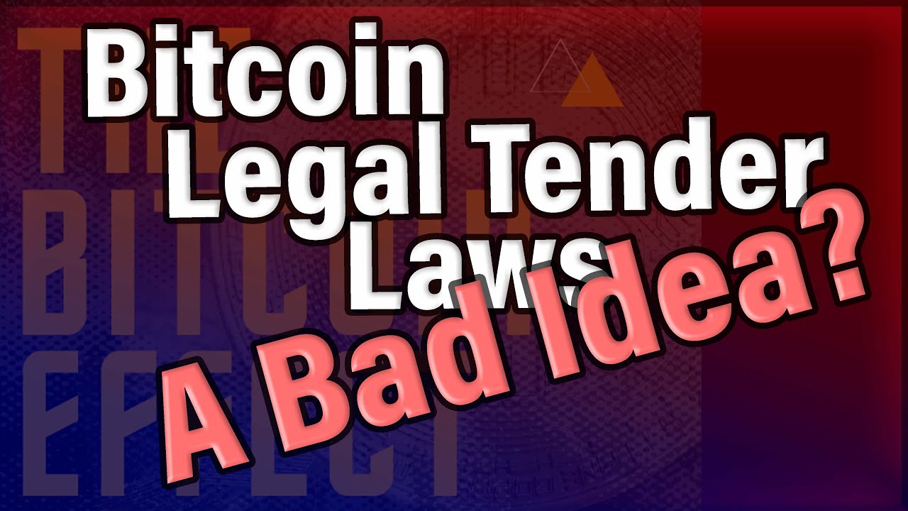 Bitcoin Legal Tender...A Bad Idea?