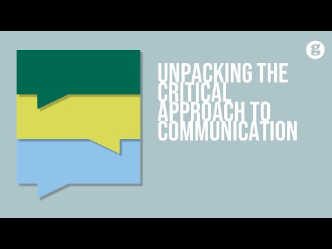 Unpacking the Critical Approach to Communication