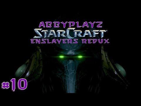 StarCraft Enslavers Redux #10 - Zeratul Zbiera Kryształki Na Char!?