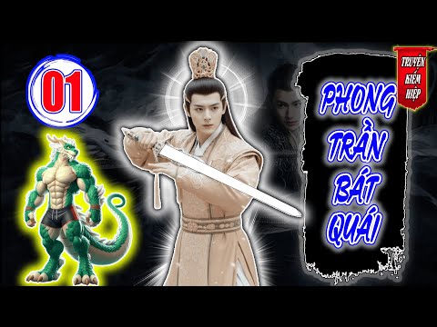 Phong Thần Bát Quái | TRUYỆN KIẾM HIỆP HAY 2026 - Tập 01
