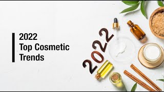 2022 Top Cosmetic Trends
