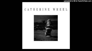 Catherine Wheel -  Car (Show Me Mary CD EP, 10-93)