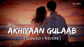 Download lagu Akhiyaan Gulaab (Slowed   Reverb) | Mitraz | Teri Baaton Mein Aisa Uljha Jiya | SR Lofi mp3 Download lagu Akhiyaan Gulaab (Slowed   Reverb) | Mitraz | Teri Baaton Mein Aisa Uljha Jiya | SR Lofi mp3