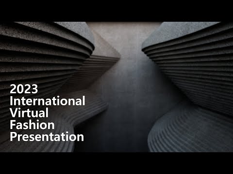 2023 International Virtual Fashion Presentation