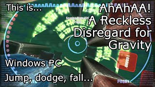 This is AaAaAA! a Reckliess disregard for Gravity