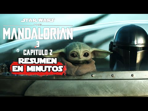Mandalorian: Capitulo 2 Temporada 3 | Resumen en 10 Minutos