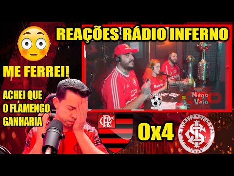 MARCOS FLA SE FERROU - REAÇÕES RÁDIO INFERNO - FLAMENGO 0x4 INTERNACIONAL.