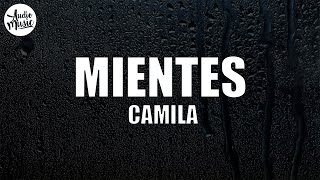 Camila - Mientes (Letra)