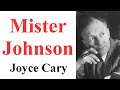 Mister Johnson By Joyce Cary Brief Summary
