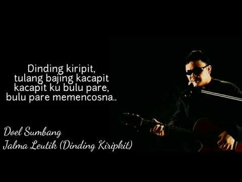 Lagu Doel sumbang jalma leutik (Dinding kiripkit)
