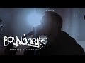 Boundaries Burying Brightness Official Music Video