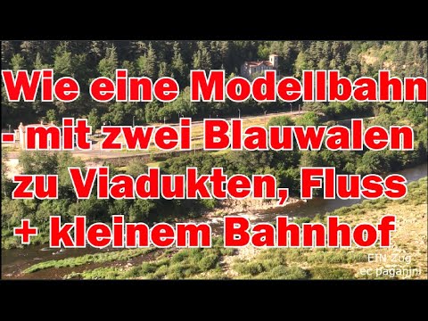 Wie eine Modellbahn! Mit zwei 'Blauwalen' zu Viadukten, Fluss und kleinem Bahnhof mit Formsignalen!